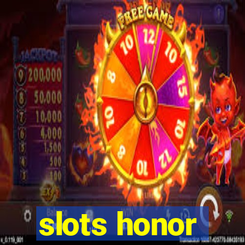 slots honor